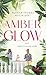 Amber Glow: Auf Knopfdruck Liebe (German Edition)