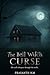 The Bell Witch Curse: A hau...