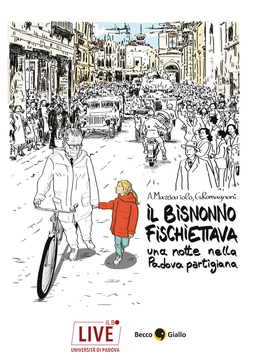 Il bisnonno fischiettava: Una notte nella Padova partigiana