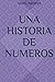 UNA HISTORIA DE NUMEROS