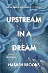 Upstream in a Dre...
