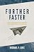 Further Faster by Michael P. Geis