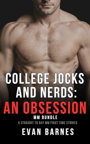 College Jocks and Nerds An Obsession MM Bundle: 5 Straight to Gay First Time MM Stories (Kindle Edition)