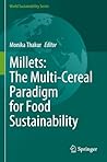 Millets: The Multi-Cereal Paradigm for Food Sustainability (World Sustainability Series)