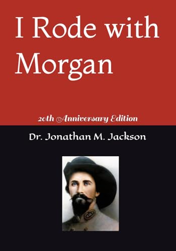 I Rode with Morgan: 20th Anniversary Edition (Paperback)