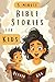 Bible Stories for Kids by Olivia Ark
