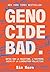 Genocide Bad: Notes sur la ...