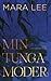 Min tunga moder
