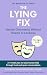 The Lying Fix (5–12 Years) ...