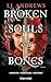 Broken Souls and Bones - Ve...