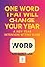 One Word That Will Change Your Year: A New Year Intention-Setting Guide (New Year, True You Book 4)