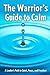 The Warrior's Guide to Calm...