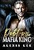 Debt to the Mafia King: An Age gap Forced Marriage Secret Pregnancy Billionaire Romance (Under the Mafia's Rule Book 1)