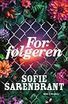 Forfølgeren by Sofie Sarenbrant