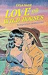 Love and wild hor...