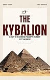 The Kybalion The Definitive Living Edition, Annotated, Enhanc... by Three Initiates The Kybalion The Definitive Living Edition, Annotated, Enhanc... by Three Initiates