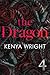 The Dragon 4 by Kenya Wright
