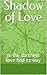 Shadow of Love by Anand Maurya