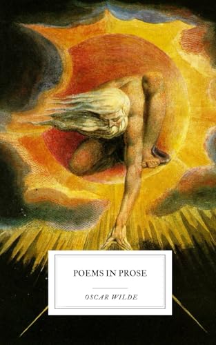 Poems in Prose (1894): Six Visionary Parables by Oscar Wilde - Annotated