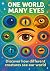 ONE WORLD, MANY EYES: Disco...