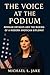 The Voice at the Podium by Micheal Jake