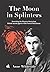 The Moon in Splinters : Sea...