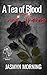 A Tea of Blood and Thorns by Jasmyn Morning