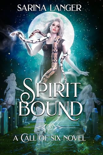 Spirit Bound (Call of Six Book 3)
