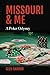 Missouri & Me, A Poker Odyssey by Glen Garrod