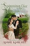 Spinning Our Dreams (The Girton Girls #.5)