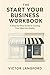 The Start Your Business Workbook by Victor Langford