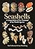 Seashells: A Compendium of Five Thousand of the World's Species