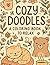 Cozy Doodles: A Coloring Bo...