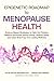 Epigenetic Roadmap to Menopause Health by Alicia Mazari-Andersen