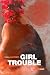 Girl Trouble
