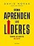 Cómo aprenden los líderes /...