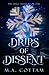 Drips of Dissent