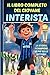 IL LIBRO COMPLETO DEL GIOVANE INTERISTA by Edwin Frank