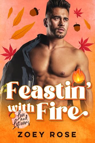 Feastin' with Fire (Kindle Edition)