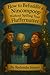 How to Befuddle a Nincompoop Without Spilling Your Fluffernutter by Redonda Stover