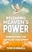 Releasing Heaven's Power: E...