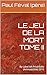 LE JEU DE LA MORT TOME II by Paul Féval (père)