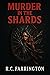 Murder in the Shards by R.C. Farrington