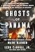 Ghosts of Panama: A Strongman Out of Control, A Murdered Marine, and the Special Agents Caught in the Middle of an Invasion