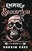 Empire of Blood and Ash: A ...