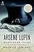 Arsene Lupin, Gentleman-Thief by Maurice Leblanc