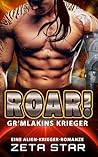 Roar!: Eine Alien-Krieger-Romanze (Gr’mlakins Krieger (Ein humorvolles Alien-Liebesabenteuer) 3) (German Edition)