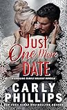 Just One More Date: A Sterling Family Holiday Novella (The Sterling Family Book 7)