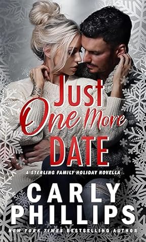 Just One More Date: A Sterling Family Holiday Novella (The Sterling Family, #7)