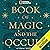 National Geographic Book of Magic and the Occult by National Geographic